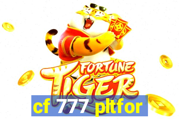 cf 777 pltfor